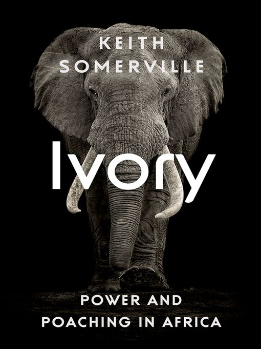 Title details for Ivory by Keith Somerville - Available